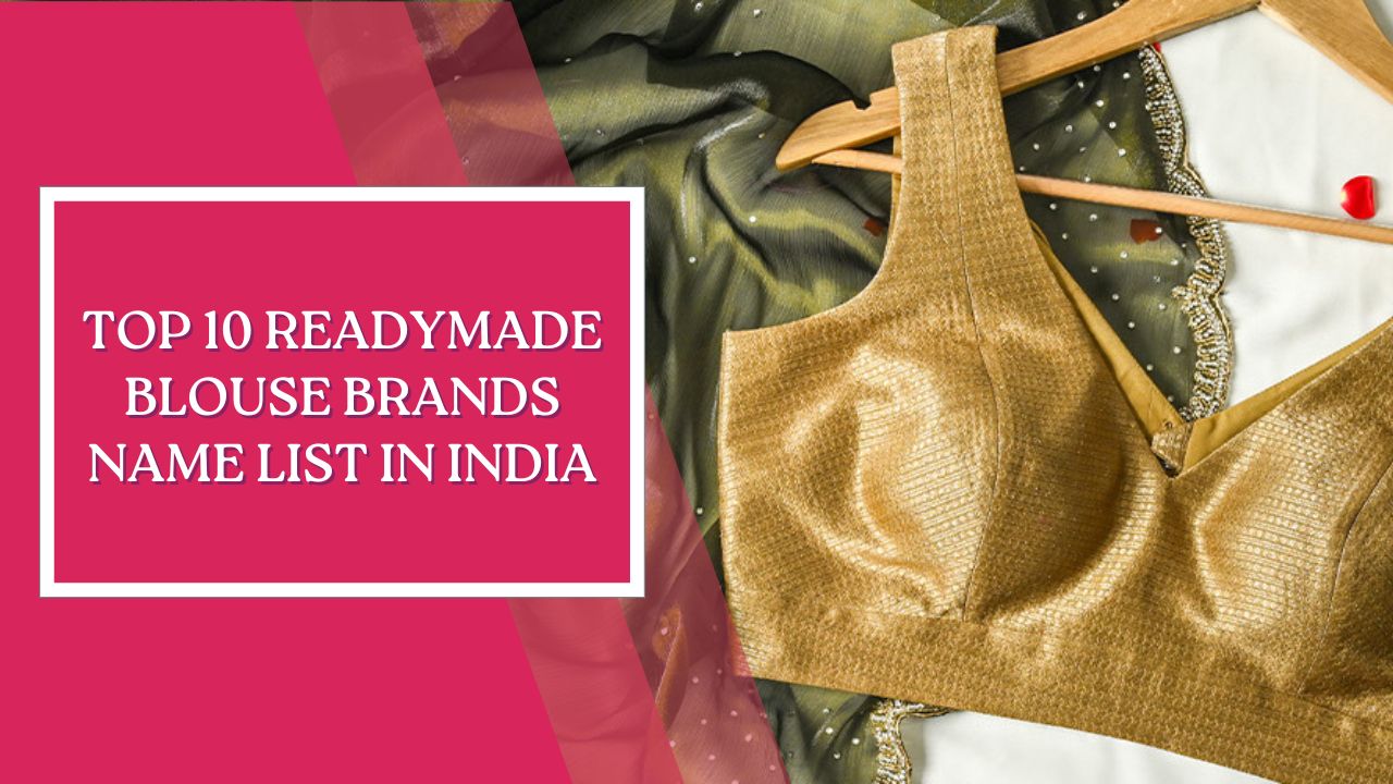 Top 10 Readymade Blouse Brands Name List in India